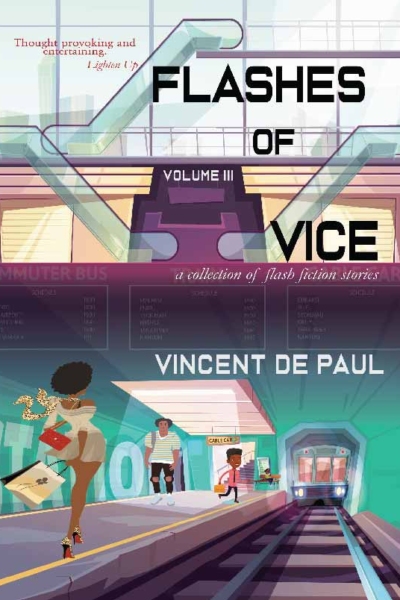 Flashes of Vice: Vol III - A Collection of Flash Fiction - Paperback