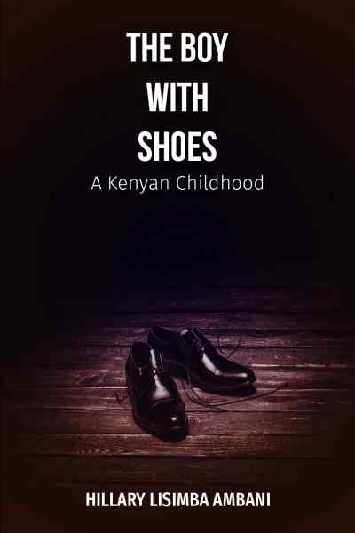 The Boy with Shoes: A Kenyan Childhood - Paperback